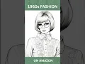 A Kapito Coloring Book 1960s Fashion Coloring Book