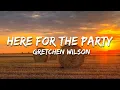 Gretchen Wilson - Here For The Party