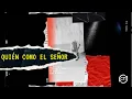 Lagu 1cn | Quién como el Señor