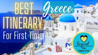 navigating greece the ultimate itinerary for first time visitors