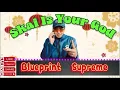 Lagu blueprint supreme “ Skai Is Your God