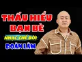 Download Lagu Nhạc Chế Đời - THẤU HIỂU BẠN BÈ | Bạn Bè Thân Đến Mấy Cũng Đến Lúc Biệt Ly | Đoàn Lâm
