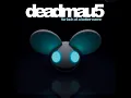 deadmau5 Not Exactly