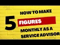 How to make 5 Figures a month as a service advisor AdvisorfixTV