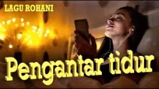 Download LAGU ROHANI PENGANTAR TIDUR MALAM || LAGU ROHANI KRISTEN - OFFICIAL VIDEO MUSIC MP3