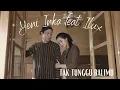 Download Lagu Yeni Inka Feat Ilux - Tak Tunggu Balimu