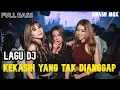 Download Lagu LAGU DJ KEKASIH YANG TAK DIANGGAP | BASSS NYA ENAKKK BUAT GOYAAAANGGGG !