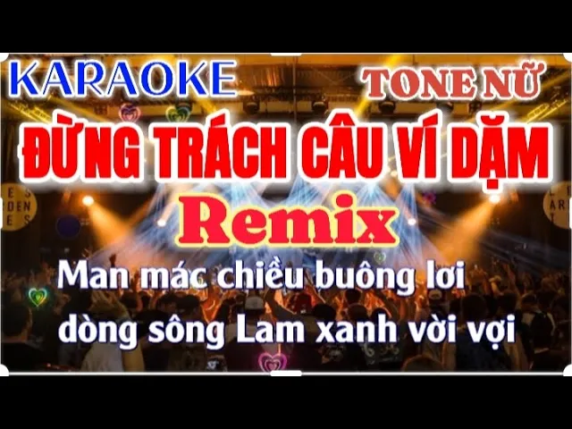 Karaoke - REMIX Đừng Trách Câu Ví Dặm [ Tone Nữ Beat Chuẩn ] | LK-Nhạc Sống Hà Tây Cực Bốc