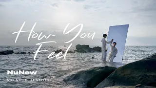 Download How You Feel - NuNew 【 OFFICIAL MV】| Ost.นิ่งเฮียก็หาว่าซื่อ Cutie Pie Series MP3