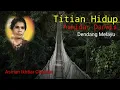 Download Lagu Titian Hidup || Liriks || Dendang Melayu || Asmidar Darwis