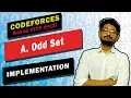 A Odd Set Codeforces Round CODE EXPLAINER