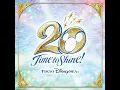タイム・トゥ・シャイン！ (東京ディズニーシー20周年：タイム・トゥ・シャイン！テーマソング) - 東京ディズニーシー