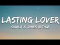 Lagu Sigala, James Arthur - Lasting Lover (Lyrics)