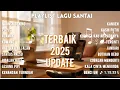 Lagu Playlist Lagu Pop Santai Indonesia 2025 | Tanpa Iklan | Musik Teman Kerja \u0026 Fokus
