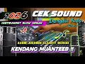 Lagu CEK SOUND DANGDUT KOPLO BASS GLERR 2026 TERBARU | INSTRUMENT RANCAK KENDANG MANTEB