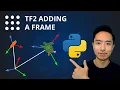 ROS2 tf2 Tutorial - Adding a Frame Python