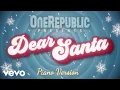 Lagu OneRepublic - Dear Santa (Piano Version) [Official Audio]