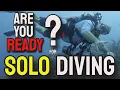 Download Lagu Are You Ready for Solo Diving? (Self Reliant Diver)