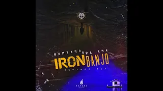 nomzamo u0026 pa ama iron banjo revange mix 