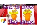 How To Draw The Lorax Giveaway