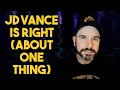 Download Lagu JD Vance Is Right (About One Thing)