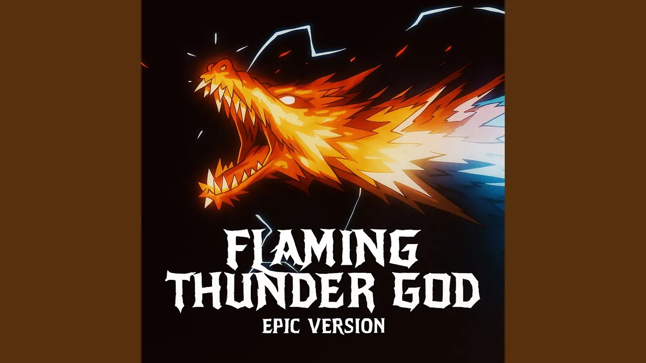 Flaming Thunder God (Epic Version)
