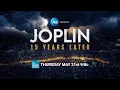 Joplin 15 Years Later Trailer The Weather Channel