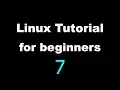 Linux Tutorial for Beginners - 7