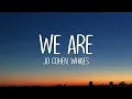 Download Lagu Jo Cohen \u0026 Whales - We Are (Lyrics)