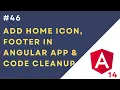 46 Remove Dummy Code from Angular 14 App Add Home Icon Create Footer