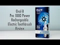 Oral-B Pro 1000 Rechargeable Electric Toothbrush Review