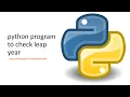 Write a Program to Check Whether a Year is Leap Year or not in Python