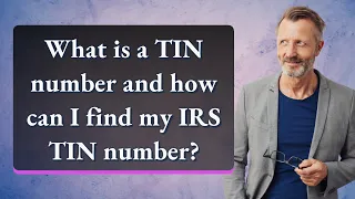 What is a TIN number and how can I find my IRS TIN number