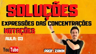 EXPRESSÕES DAS CONCENTRAÇÕES - Notações das Soluções