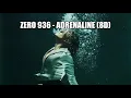 Zero 936 - Adrenaline (8D)