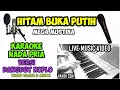 Download Lagu KARAOKE HITAM BUKAN PUTIH KOPLO NADA PRIA