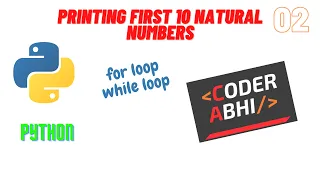 How To Print First 10 Natural Numbers in Python CODERABHI Print N Natural Numbers using Loops
