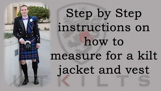 The measurements to special order a kilt jacket and vest - UTKilts