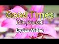 Lagu GOOD TIMES - Edie Brickell (Lyrics Video)