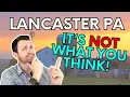 Lancaster PA is NOT what you think