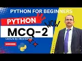 Crush Your Python Exam with These Essential MCQs MCQ-2 on Python Lecture By vikas Kumar