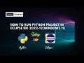 How to Run Python project in Eclipse IDE 2022-12 PyDev Plugin
