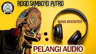 Download BASS BOOSTED SUPER CLEAN ~ROGO SAMBOYO PUTRO | PELANGI AUDIO MP3