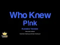 P!nk - Who Knew (Karaoke Version)
