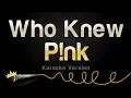 Download Lagu P!nk - Who Knew (Karaoke Version)