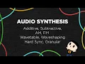 Sound Design Theory 8 Types of Synthesis