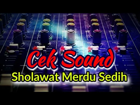 Download MP3 CEK SOUND SHOLAWAT MERDU SEDIH MUNADI ABDILLAH KEYBOARD || BASS HOREG KALEM GLEERR