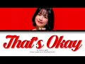 Download Lagu JO YURI - That's okay (Cover) (Color Coded Lyrics Eng/Rom/Han) (조유리 괜찮아도 괜찮아 커버 가사)