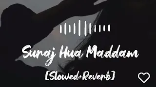 Download suraj hua maddham [Slowed+Reverb] suraj hua maddham lofi #sonunigam MP3