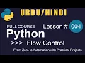 Python Tutorial in Urdu Hindi Lesson 004 Flow Control 2020 python full course